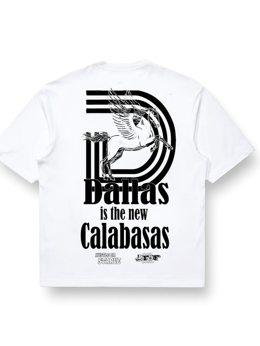 Dallas is the new Calabasas(t-shirt)