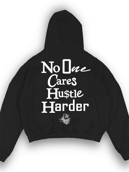 No One Cares Hustle Harder