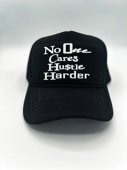 No One Cares Hustle Harder Trucker Snapback