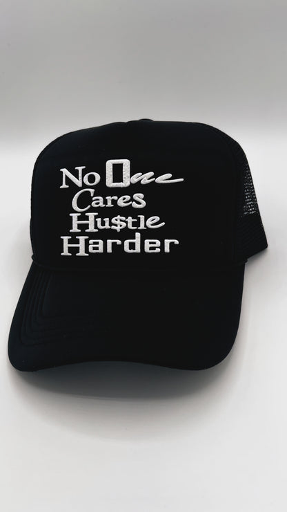 No One Cares Hustle Harder Trucker Snapback